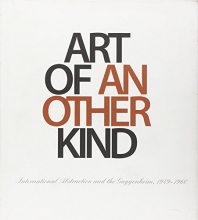 Cover art for Art of Another Kind: International Abstraction and the Guggenheim, 1949-1960