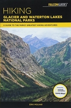 Cover art for Hiking Glacier and Waterton Lakes National Parks: A Guide to the Parks' Greatest Hiking Adventures (Regional Hiking Series)