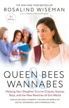 Cover art for Queen Bees and Wannabes, 3rd Edition: Helping Your Daughter Survive Cliques, Gossip, Boys, and the New Realities of Girl World