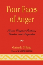 Cover art for Four Faces of Anger: Seneca, Evagrius Ponticus, Cassian, and Augustine