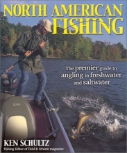 Cover art for North American Fishing: The premier guide to angling in freshwater and saltwater