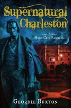 Cover art for Supernatural Charleston : A Holy City Requiem