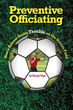 Cover art for Preventive Officiating: How a Referee Avoids Trouble on the Soccer Field