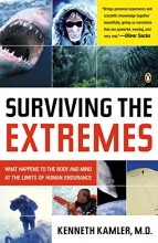 Cover art for Surviving the Extremes: What Happens to the Body and Mind at the Limits of Human Endurance