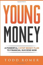 Cover art for Young Money: A Powerful 5 Step Money Plan to Financial Success Now (Networlding Leadership Series)