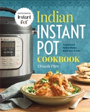 Cover art for Indian Instant Pot Cookbook: Traditional Indian Dishes Made Easy and Fast