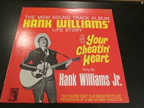 Cover art for "Your Cheatin' Heart": The MGM Sound Track Album Hank Williams Life Story