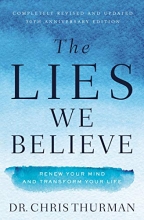 Cover art for The Lies We Believe: Renew Your Mind and Transform Your Life