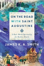 Cover art for On the Road with Saint Augustine: A Real-World Spirituality for Restless Hearts