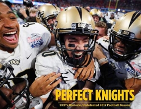 Cover art for Perfect Knights: UCF's Historic, Undefeated 2017 Football Season