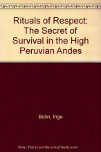 Cover art for Rituals of Respect: The Secret of Survival in the High Peruvian Andes