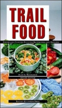 Cover art for Trail Food: Drying and Cooking Food for Backpacking and Paddling