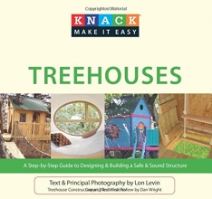 Cover art for Knack Treehouses: A Step-By-Step Guide To Designing & Building A Safe & Sound Structure (Knack: Make It Easy)