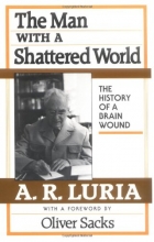 Cover art for The Man with a Shattered World: The History of a Brain Wound