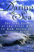 Cover art for Daring The Sea: The True Story of the First Men to Row Across the Atlantic Ocean