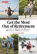 Cover art for Get the Most Out of Retirement: Checklist for Happiness, Health, Purpose, and Financial Security