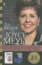 Cover art for Lo Mejor De Joyce Meyer/the Best of Joyce Meyer: DOS Libros Extraordinarios En UN Solo Volumen (Spanish Edition)