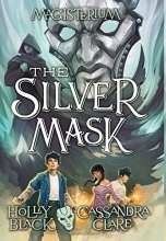 Cover art for The Silver Mask (Magisterium, Book 4) (The Magisterium)