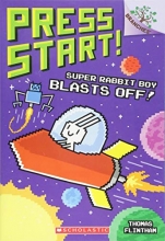 Cover art for Super Rabbit Boy Blasts Off!: A Branches Book (Press Start! #5)