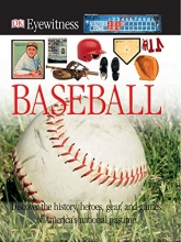 Cover art for DK Eyewitness Books: Baseball: Discover the History, Heroes, Gear, and Games of America's National Pastime
