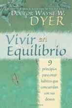 Cover art for Vivir en Equilibrio (Being In Balance): 9 principios para crear habitos que concuerden con sus deseos