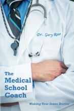 Cover art for The Medical School Coach: Waking Your Inner Doctor