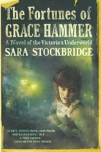 Cover art for The Fortunes of Grace Hammer: A Novel of the Victorian Underworld