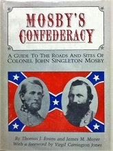 Cover art for Mosby's Confederacy: A Guide to the Roads and Sites of Colonel John Singleton Mosby