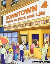 Cover art for Downtown 4 English for Work and Life Text Workbook Audio CDs Package