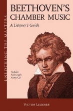 Cover art for Beethoven's Chamber Music: A Listener's Guide (Unlocking the Masters)