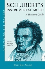 Cover art for Schubert: A Survey of His Symphonic, Piano and Chamber Music (Unlocking the Masters)