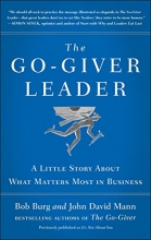 Cover art for The Go-Giver Leader: A Little Story About What Matters Most in Business