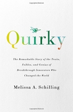 Cover art for Quirky: The Remarkable Story of the Traits, Foibles, and Genius of Breakthrough Innovators Who Changed the World