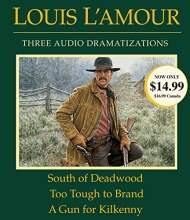 Cover art for South of Deadwood / Too Tough to Brand / A Gun for Kilkenny
