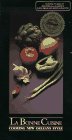 Cover art for La Bonne Cuisine: Cooking New Orleans Style