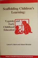 Cover art for Scaffolding Children's Learning: Vygotsky and Early Childhood Education (Naeyc Research Into Practice Series, Vol. 7)