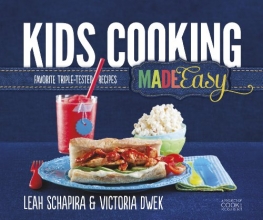 Cover art for Kids Cooking Made Easy: Favorite Triple-Tested Recipes