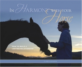 Cover art for In Harmony With Your Horse: How to Build a Lasting Relationship