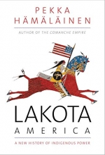 Cover art for Lakota America: A New History of Indigenous Power (The Lamar Series in Western History)