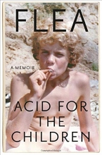 Cover art for Acid for the Children: A Memoir