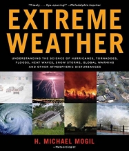 Cover art for Extreme Weather: Understanding the Science of Hurricanes, Tornadoes, Floods, Heat Waves, Snow Storms, Global Warming, and Other Atmospheric Disturbances