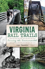Cover art for Virginia Rail Trails: Crossing the Commonwealth