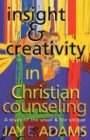 Cover art for Insight & Creativity in Christian Counseling: A Study of the Usual & the Unique