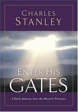 Cover art for Enter His Gates: A Daily Journey Into The Master's Presence