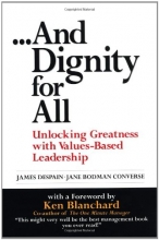 Cover art for And Dignity for All: Unlocking Greatness with Values-Based Leadership