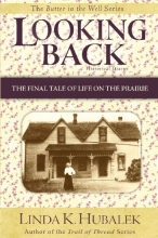 Cover art for Looking Back:  The Final Tale of Life on the Prairie (Butter in the Well)