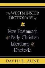 Cover art for The Westminster Dictionary of New Testament & Early Christian Literature & Rhetoric