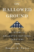Cover art for On Hallowed Ground: The Story of Arlington National Cemetery