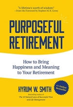 Cover art for Purposeful Retirement: How to Bring Happiness and Meaning to Your Retirement