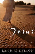 Cover art for Jesus: An Intimate Portrait of the Man, His Land, And His People